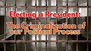 PFL-Electing a President: The Criminalization of our Political Process - Praying for America, 5/2/2023