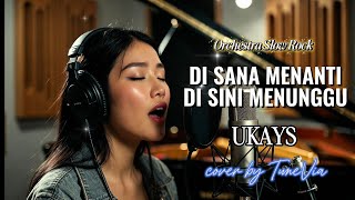 Download lagu Di Sana Menanti, Di Sini Menunggu - Ukays | Versi Slow Rock Orkestra Tribute (Cover by TuneVia)  mp3