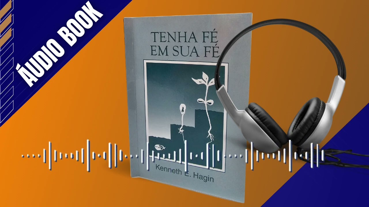 LIVRO TENHA FÉ EM SUA FÉ - Kenneth E. Hagin