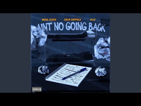 Ain't No Going Back (feat. D-Lo)