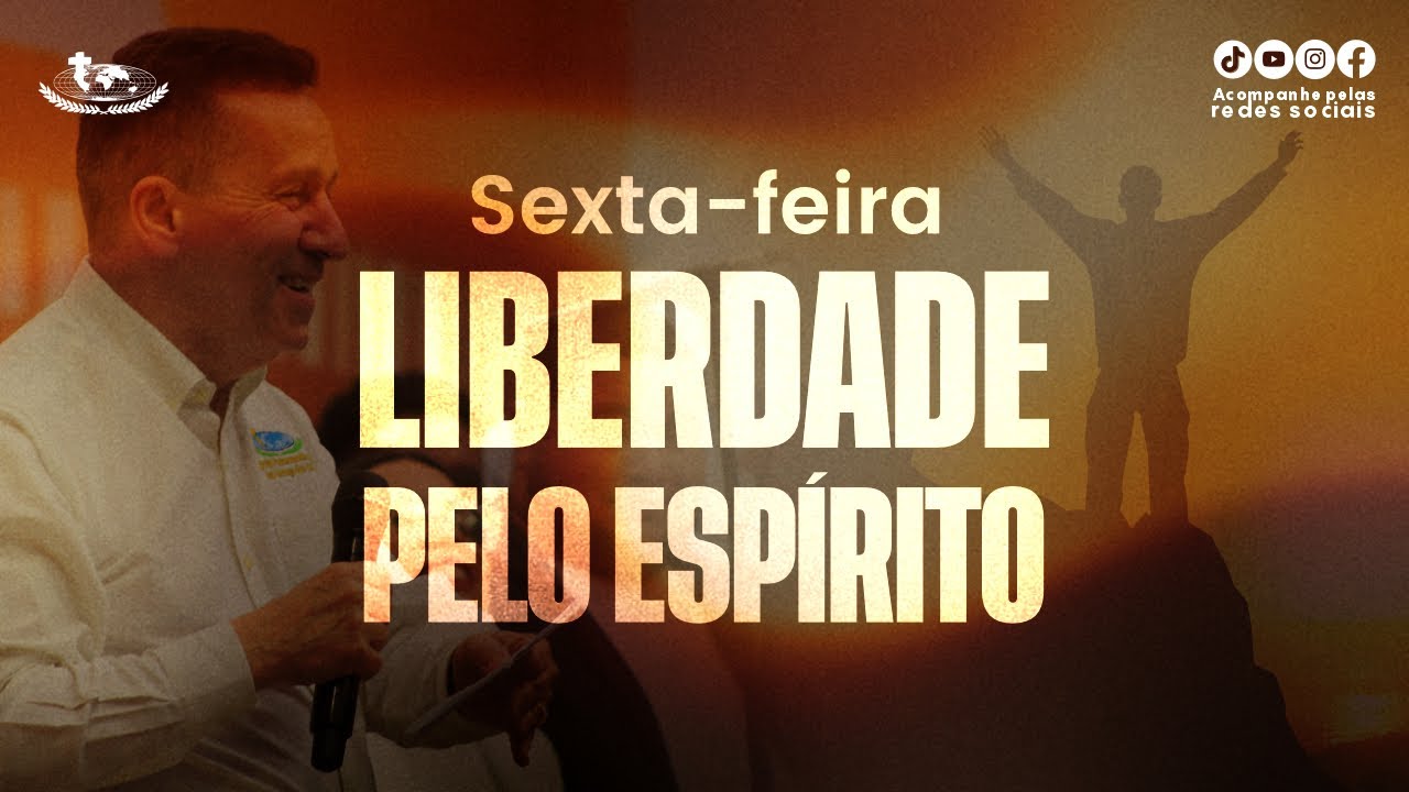 24/01/2025 - 09H -SEXTA-FEIRA - LIBERDADE PELO ESPÍRITO