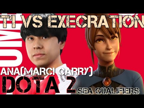 DOTA 2 SEA QUALIFIER|T1 vs EXECRATION|T1 ANA (MARCI CARRY)|THE INTERNATIONAL 11 DOTA 2|Battle Pass
