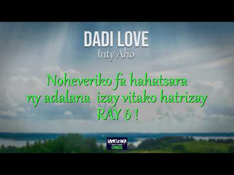 DADI LOVE - INTY AHO (Lyrics / Tononkira)