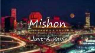 Mishon - Just A kiss