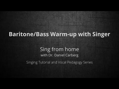 Sing from home with Dr. Daniel Carberg/Baritone/Bass warmup