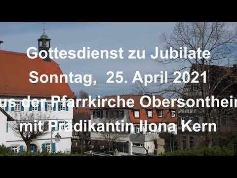 Ev. Kirchengemeinde Obersontheim - Gottesdienst zu Jubilate - Sonntag, 25.04.2021