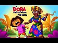If Dora The Explorer Had AFRICAN PARENTS Part 1