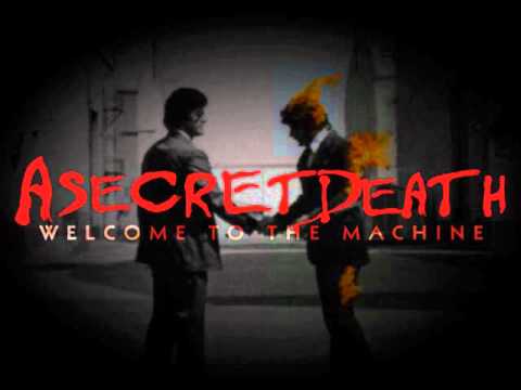 A SECRET DEATH - Welcome To The Machine