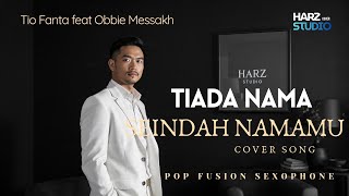 Download lagu Cover Tiada Nama Seindah Namamu • Tio Fanta feat Obbie Messakh • Po Fusion Sexophone mp3 Download lagu Cover Tiada Nama Seindah Namamu • Tio Fanta feat Obbie Messakh • Po Fusion Sexophone mp3