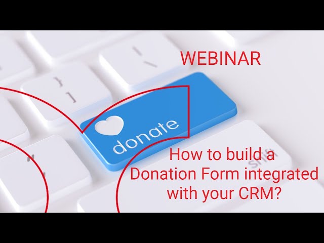 Webinar: How to create a Donation Form integrated with your CRM?