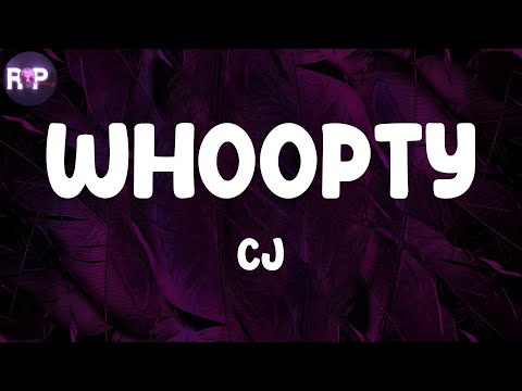 CJ - Whoopty (Lyric Video)