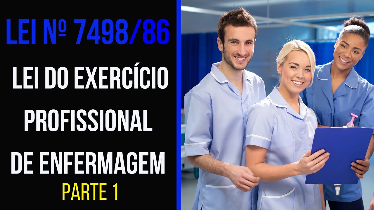 LEI 7.498/86 - LEI DO EXERCÍCIO PROFISSIONAL DE ENFERMAGEM (PARTE 1)