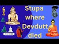 Stupa Where Devdutt Died Devadatta Poisonbuddha Buddha