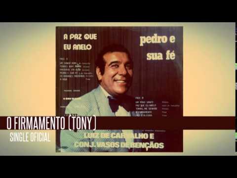 Tony (Vasos de Bençãos) - O Firmamento (Cd A Paz que Eu Anelo) 1974