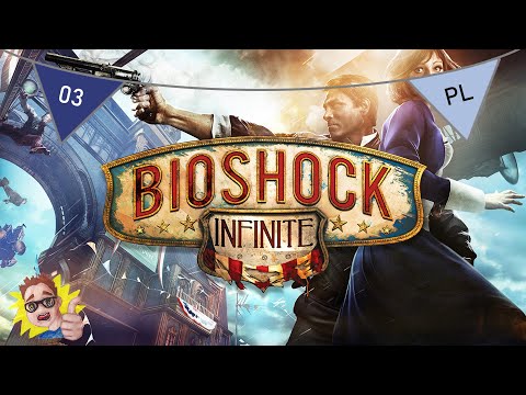 Bioshock Infinite PL | Spotkanie w twarzą w twarz 😳😟 | CSB | odc.3