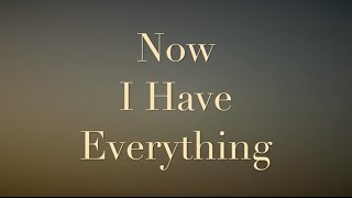 Now I Have Everything (New Gospel Song)