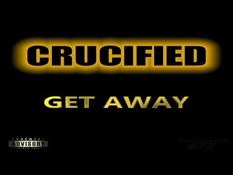 Crucified - Get Away (The Cult of Cru) 2019 *WITH LYRICS*