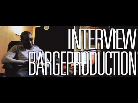 BARGEPRODUCTION - Interview & Freestyle (L'escrobarge)