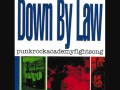 Down by Law - Drummin' Dave, Hunter Up