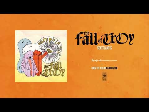 The Fall of Troy "Seattlantis"