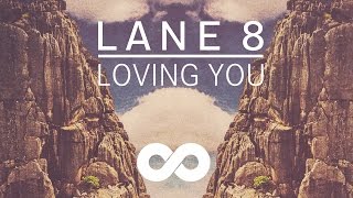 Lane 8 - Loving You feat. Lulu James