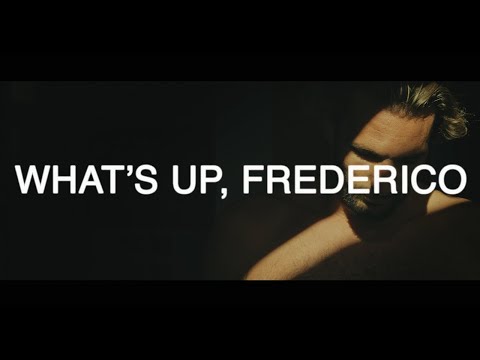 WHAT'S UP, FREDERICO - Ep. 05