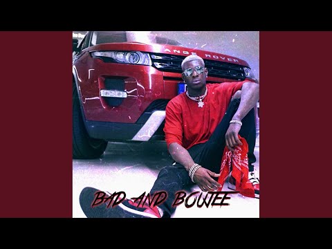 Bad and Boujee