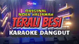 Download lagu TERALI BESI - NOER HALIMAH (KARAOKE DANGDUT ORIGINAL) NADA WANITA mp3