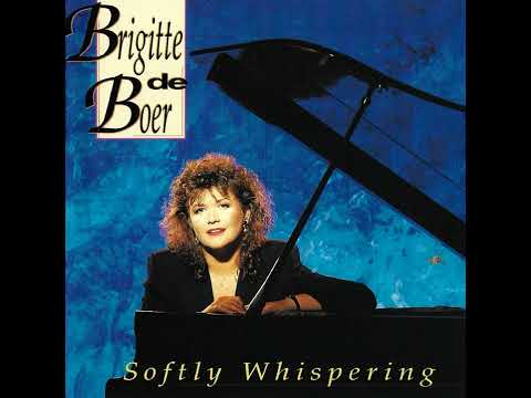 Brigitte De Boer - Softly Whispering - You Don't Know What Love Is