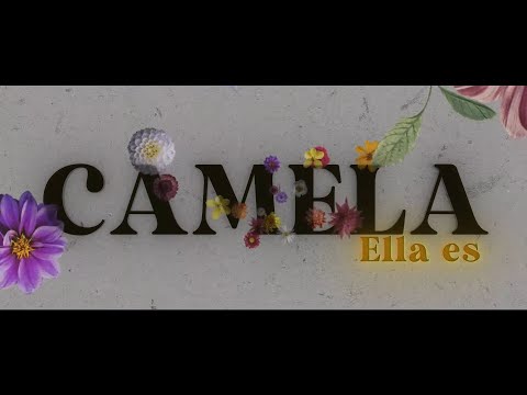 Camela - Ella es (Lyric Video Oficial)