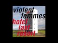 Violent Femmes - I’m Nothing