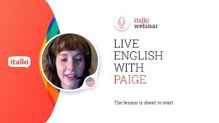 italki Webinar - Live English with Paige