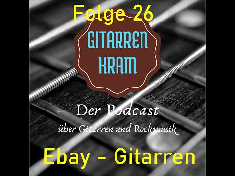 Gitarrenkram Folge 26 (Ebay) Gitarren kaufen und verkaufen