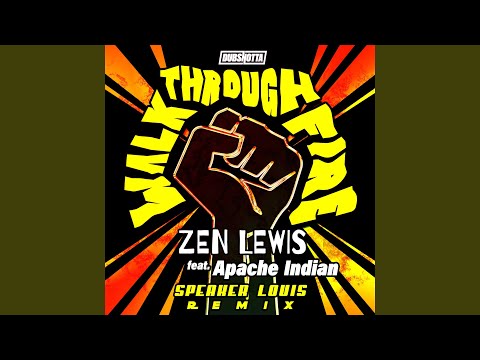 Walk Through Fire (Speaker Louis Remix)