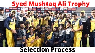 Syed Mushtaq Ali Trophy Selection Process | syed mushtaq ali trophy selection process