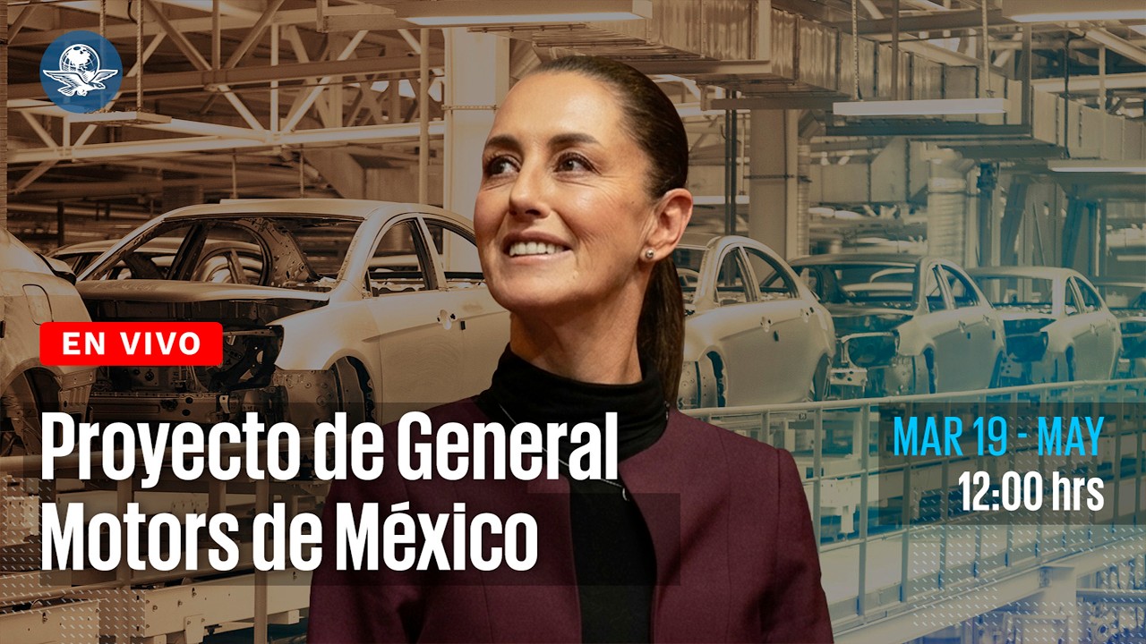 Sheinbaum encabeza presentación del nuevo Proyecto de General Motors de México, complejo Toluca