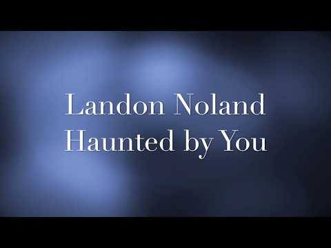 Landon Noland - Haunted by You (Lyric Video)