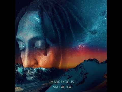 Mark  Exodus - Via Láctea (Audio)