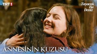 Anne kız yaralarımızı saracağız - Taşacak Bu Deniz 35. Bölüm X ETi Karam