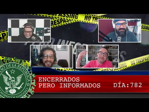 ENCERRADOS PERO INFORMADOS 782 - EL PULSO DE LA REPÚBLICA