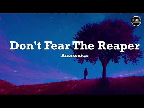 Amazonica - Don't Fear The Reaper Lyrics