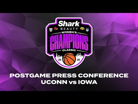 Shark Beauty Women's Champions Classic postgame press conference - UConn vs. Iowa
