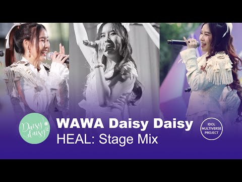 Heal- Stage mix - Wawa Daisy Daisy Focus Cam