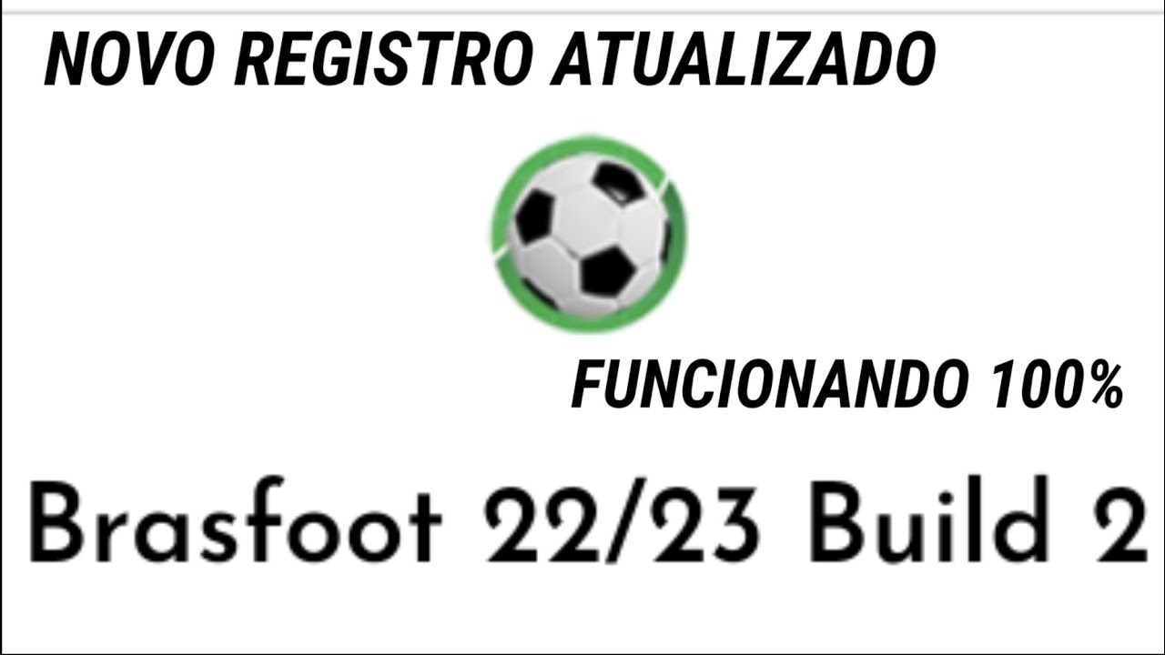 NOVO REGISTRO DO BRASFOOT 2022 / 23 FUNCIONANDO
