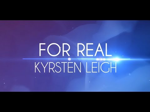 Kyrsten Leigh - For Real (Official Lyric Video)