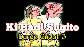 Download lagu mbilung tak delok kadi mburi kok manis || Durgo Gugat 3. Wayang kulit Ki Hadi Sugito mp3