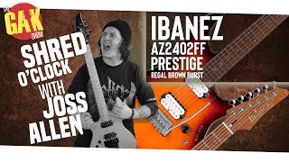 Video thumbnail for Ibanez AZ2402FF Prestige, Regal Brown Burst | | SHRED O'CLOCK W/ JOSS ALLEN by GAK