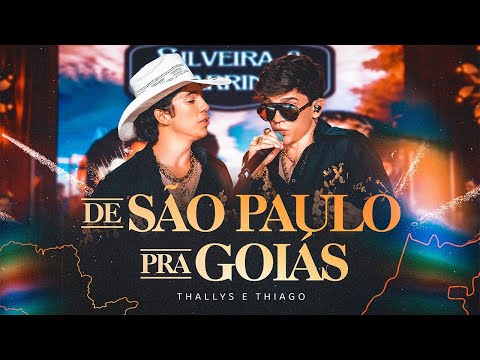 De São Paulo pra Goiás - Thallys e Thiago