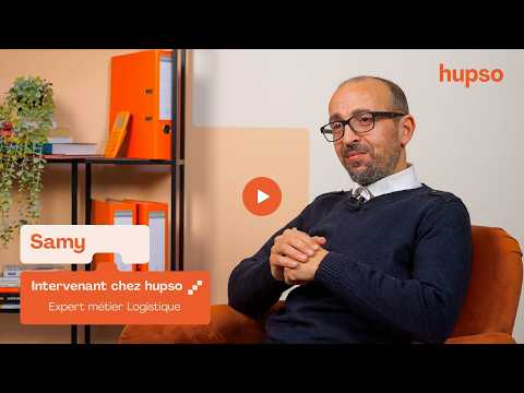 Samy, formateur logistique chez hupso