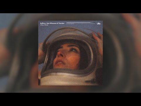Ruffnux, Sam Wiseman & Thunder - Like a Fever
